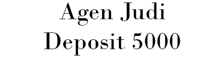 Agen Judi Deposit 5000